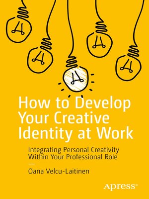 cover image of How to Develop Your Creative Identity at Work